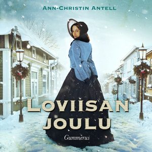 Ann-Christin Antell: Loviisan joulu (Gummerus).