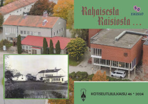 Rahaisesta Raisiosta -kotiseutujulkaisu.